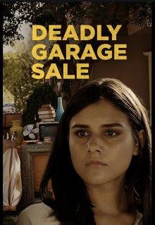 Смертельная распродажа / Deadly Garage Sale (2022) смотреть онлайн бесплатно в отличном качестве