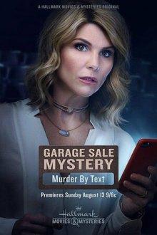 Загадочная гаражная распродажа: Последнее сообщение / Garage Sale Mystery: Murder by Text (2017) смотреть онлайн бесплатно в отличном качестве