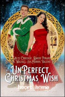 Неидеальное рождественское желание / UnPerfect Christmas Wish (2021) смотреть онлайн бесплатно в отличном качестве