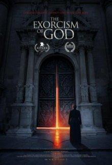 Экзорцизм Бога / The Exorcism of God (2021) смотреть онлайн бесплатно в отличном качестве