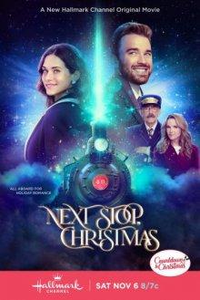 Следующая остановка — Рождество / Next Stop, Christmas (2021) смотреть онлайн бесплатно в отличном качестве