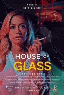 Дом из стекла (House of Glass) 2021 года смотреть онлайн бесплатно в отличном качестве. Постер