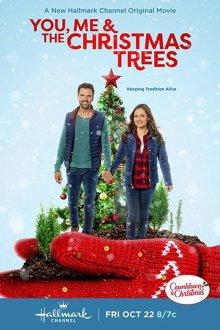 Ты, я и рождественская ель / You, Me & The Christmas Trees (2021) смотреть онлайн бесплатно в отличном качестве