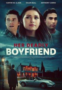 Страшный секрет ее парня / Her Deadly Boyfriend (2021) смотреть онлайн бесплатно в отличном качестве