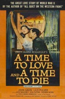 Время любить и время умирать (A Time to Love and a Time to Die) 1958 года смотреть онлайн бесплатно в отличном качестве. Постер