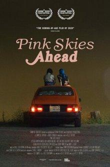 Розовое небо впереди / Pink Skies Ahead (None) смотреть онлайн бесплатно в отличном качестве