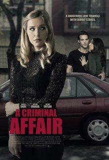 Смертельный любовный треугольник / A Criminal Affair (2021) смотреть онлайн бесплатно в отличном качестве