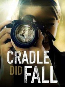 Пустая колыбель / Cradle Did Fall (2021) смотреть онлайн бесплатно в отличном качестве