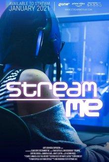 Стрим / Stream Me (2021) смотреть онлайн бесплатно в отличном качестве