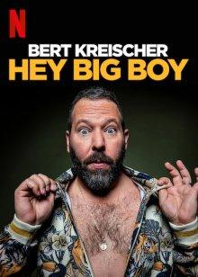 Берт Крайшер: Слышь, здоровяк (Bert Kreischer: Hey Big Boy)  года смотреть онлайн бесплатно в отличном качестве. Постер