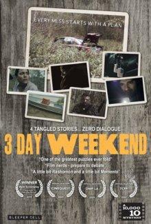 3-дневный уикэнд / 3 Day Weekend (2019) смотреть онлайн бесплатно в отличном качестве