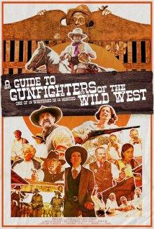 Пособие для ганфайтеров Дикого Запада / A Guide to Gunfighters of the Wild West (2021) смотреть онлайн бесплатно в отличном качестве