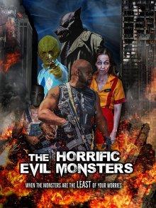 Ужасающие чудовища / The Horrific Evil Monsters (2021) смотреть онлайн бесплатно в отличном качестве