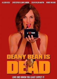 Динни Бин мертва / Deany Bean is Dead (2018) смотреть онлайн бесплатно в отличном качестве