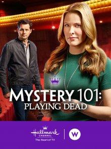 Тайна 101: Притворщики / Mystery 101: Playing Dead (2019) смотреть онлайн бесплатно в отличном качестве