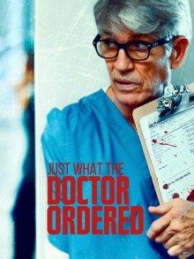 То, что доктор прописал / Just What the Doctor Ordered (2021) смотреть онлайн бесплатно в отличном качестве