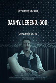 Данни. Легенда. Бог. (Danny. Legend. God.)  года смотреть онлайн бесплатно в отличном качестве. Постер