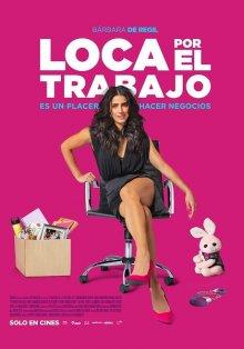 Трудоголик / Loca Por El Trabajo (2018) смотреть онлайн бесплатно в отличном качестве