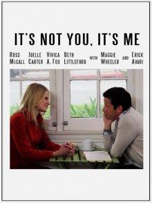 Дело не в тебе, дело во мне / It's Not You, It's Me (2021) смотреть онлайн бесплатно в отличном качестве