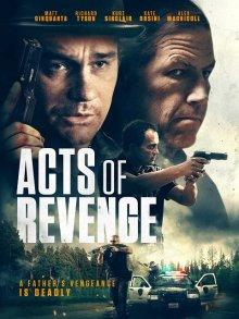 Акты возмездия (Acts of Revenge)  года смотреть онлайн бесплатно в отличном качестве. Постер