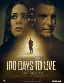 100 дней на жизнь / 100 Days to Live (2019) смотреть онлайн бесплатно в отличном качестве