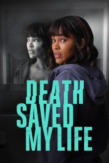 Смерть спасла мне жизнь / Death Saved My Life (2021) смотреть онлайн бесплатно в отличном качестве