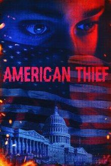 Американский вор (American Thief)  года смотреть онлайн бесплатно в отличном качестве. Постер