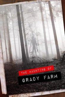 Призраки фермы Грэйди / The Haunting of Grady Farm (2019) смотреть онлайн бесплатно в отличном качестве