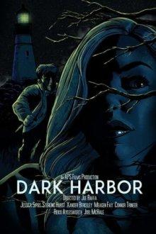 Темная гавань (Dark Harbor) 2019 года смотреть онлайн бесплатно в отличном качестве. Постер