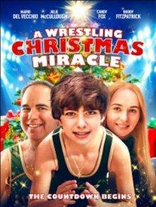 Рождественский переворот / A Wrestling Christmas Miracle (None) смотреть онлайн бесплатно в отличном качестве