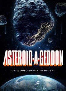 Астероидогеддон / Asteroid-A-Geddon (None) смотреть онлайн бесплатно в отличном качестве