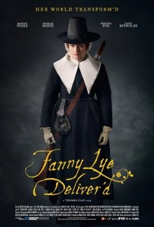 История Фанни Лэй (Fanny Lye Deliver'd) 2019 года смотреть онлайн бесплатно в отличном качестве. Постер