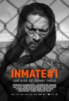 Заключенный №1: Восхождение Дэнни Трехо / Inmate #1: The Rise of Danny Trejo (2019) смотреть онлайн бесплатно в отличном качестве