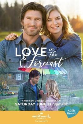 Прогноз на любовь / Love in the Forecast (2020) смотреть онлайн бесплатно в отличном качестве