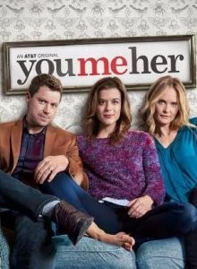 Ты, Я, Она (You Me Her) 2016 года смотреть онлайн бесплатно в отличном качестве. Постер