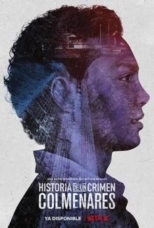 Дневники преступности: Кольменарес (Historia de un crimen: Colmenares) 2019 года смотреть онлайн бесплатно в отличном качестве. Постер