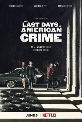 Последние дни американской преступности / The Last Days of American Crime (None) смотреть онлайн бесплатно в отличном качестве