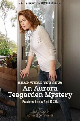 Шито белыми нитками: тайна Авроры Тигардэн / Reap What You Sew: An Aurora Teagarden Mystery (2018) смотреть онлайн бесплатно в отличном качестве