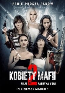 Женщины мафии 2 / Kobiety mafii 2 (2019) смотреть онлайн бесплатно в отличном качестве