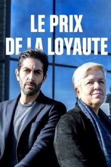 Цена верности / Le prix de la loyauté (2019) смотреть онлайн бесплатно в отличном качестве