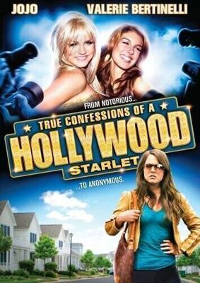 Признания голливудской старлетки / True Confessions of a Hollywood Starlet (2008) смотреть онлайн бесплатно в отличном качестве