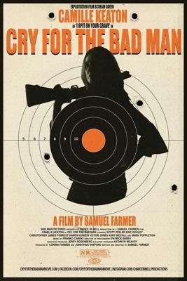 Оплакивать негодяев / Cry for the Bad Man (2019) смотреть онлайн бесплатно в отличном качестве