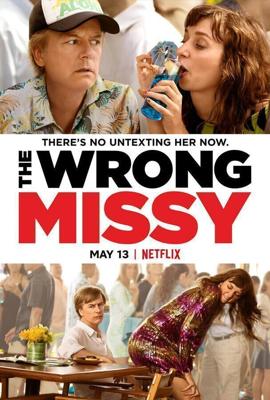 Не та девушка / The Wrong Missy (None) смотреть онлайн бесплатно в отличном качестве