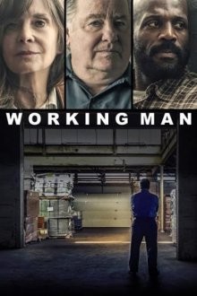 Работяга / Оплакивать негодяев (Working Man)  года смотреть онлайн бесплатно в отличном качестве. Постер