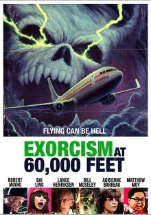 Экзорцизм на высоте 60 000 футов / Exorcism at 60,000 Feet (2019) смотреть онлайн бесплатно в отличном качестве