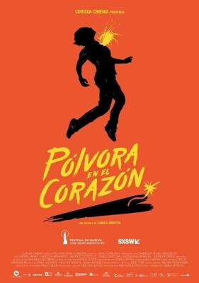 Сердце из пороха (Pólvora en el corazón) 2019 года смотреть онлайн бесплатно в отличном качестве. Постер