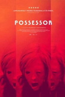 Обладатель / Possessor (None) смотреть онлайн бесплатно в отличном качестве