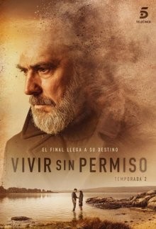 Жить без разрешения / Vivir sin permiso (2018) смотреть онлайн бесплатно в отличном качестве