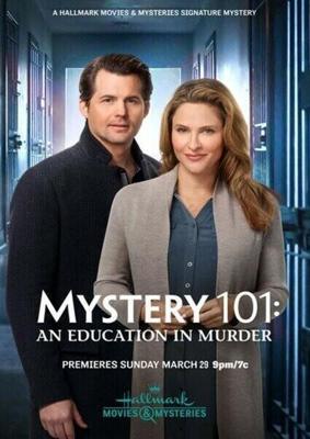 Тайна 101: Убийственное образование / Mystery 101: An Education in Murder (2020) смотреть онлайн бесплатно в отличном качестве