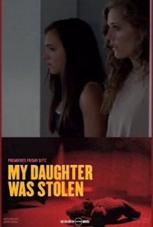 Мою дочь похитили / Stolen (2018) смотреть онлайн бесплатно в отличном качестве